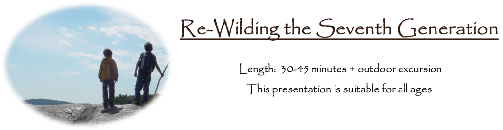 Re-Wilding the Seventh Generation